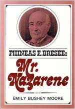 Beispielbild fr Phineas F. Bresee: Mr. Nazarene zum Verkauf von Wonder Book