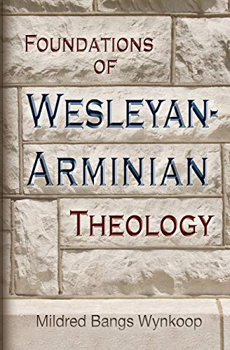 Beispielbild fr Foundations of Wesleyan-Arminian Theology zum Verkauf von Save With Sam