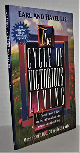 The Cycle of Victorious Living: Commit, trust, delight, and rest in Jesus Christ--the Center of v...