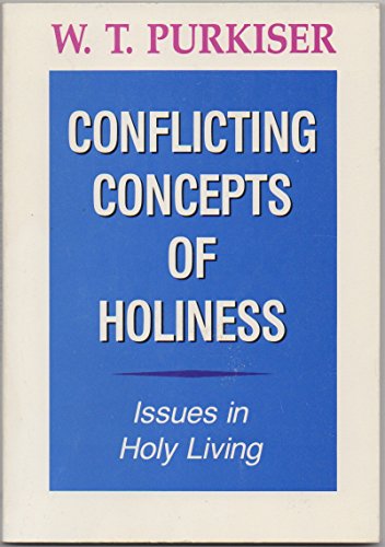 Beispielbild fr Conflicting Concepts of Holiness: Issues in Holy Living zum Verkauf von Front Cover Books