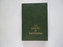 Beispielbild fr The Ministry of Shepherding: A Study of Pastoral Practice zum Verkauf von Front Cover Books