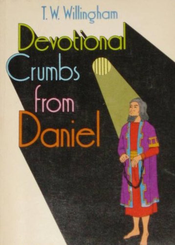 Stock image for DEVOTIONAL CRUMBS FROM DANIEL for sale by Neil Shillington: Bookdealer/Booksearch