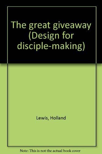 Imagen de archivo de The great giveaway (Design for disciple-making) a la venta por Wonder Book