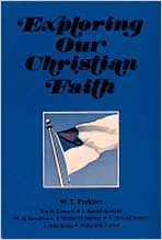 Beispielbild fr Exploring Our Christian Faith zum Verkauf von Books of the Smoky Mountains