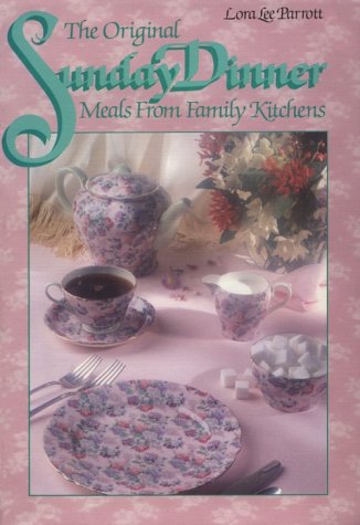 Imagen de archivo de Sunday Dinner: Meals from Family Kitchens a la venta por Once Upon A Time Books