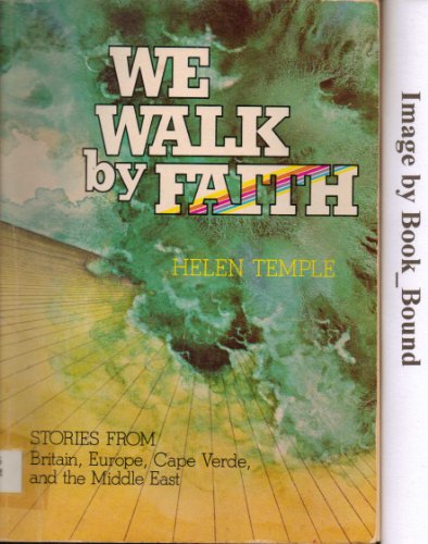 Imagen de archivo de We walk by faith: Stories from Britain, Europe, Cape Verde, and the Middle East (Missionary study book) a la venta por ThriftBooks-Atlanta