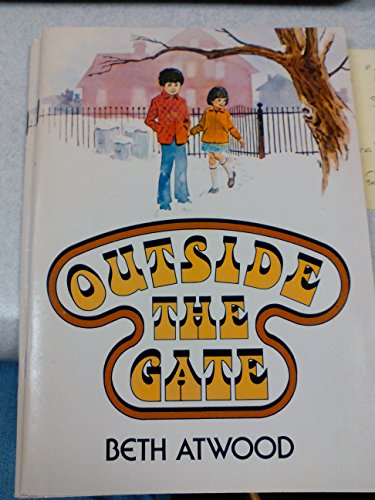 Outside the gate (9780834106819) by Atwood, Beth