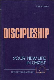 Beispielbild fr A STUDY GUIDE FOR DISCIPLESHIP Your New Life with Christ zum Verkauf von Neil Shillington: Bookdealer/Booksearch