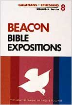 Beacon Bible Expositions, Volume 8: Galatians through Ephesians (9780834107342) by Willard H. Taylor