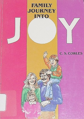 Family Journey into Joy (9780834108035) by C.S. Cowles