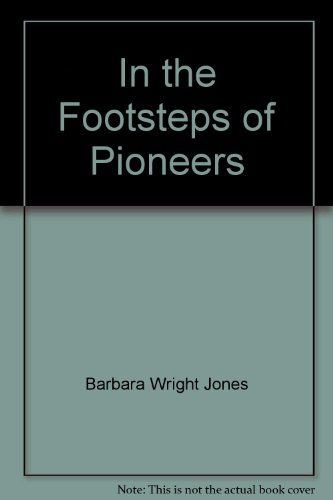 Beispielbild fr In the Footsteps of Pioneers zum Verkauf von Red Feather Books