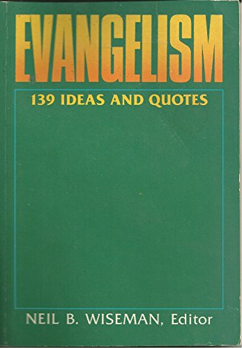 9780834108899: Evangelism: One Hundred and Thirty-Nine Ideas and Quotes