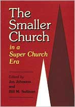 Stock image for The Smaller Church: In A Super Church Era for sale by Ergodebooks