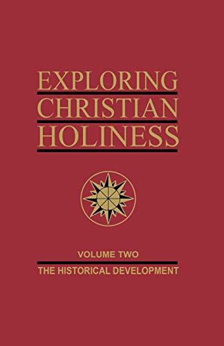 Stock image for Exploring Christian Holiness, Vol. 2: The Historical Development for sale by HPB-Ruby