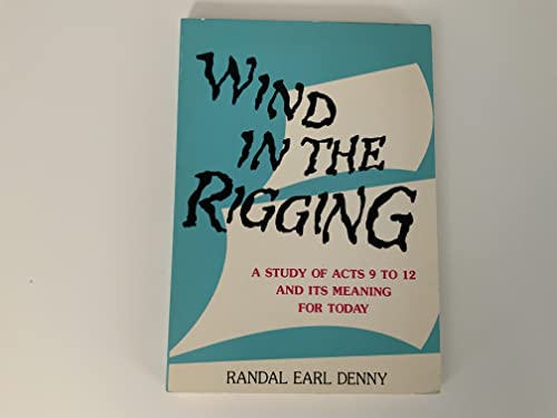 Beispielbild fr Wind in the Rigging : Study of Acts 9-12 zum Verkauf von Better World Books