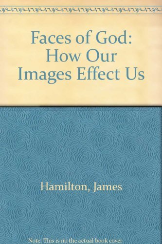 Stock image for Faces of God: How Our Images Effect Us for sale by ThriftBooks-Atlanta
