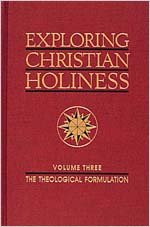 Exploring Christian Holiness, 3 Volume Set (9780834110847) by W. T. Purkiser; Paul Bassett; Richard Taylor; Albert F. Harper; A.E. Sanner; William Greathouse