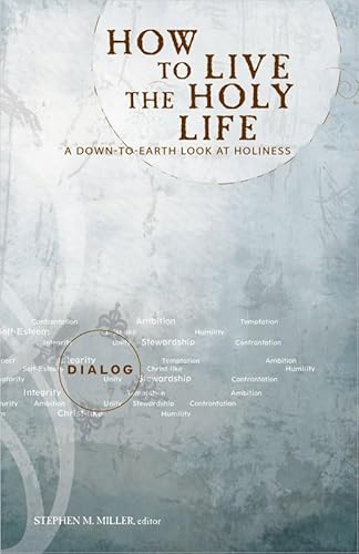 Stock image for How to Live the Holy Life: A Down-to-Earth Look at Holiness (Dialog) for sale by Basement Seller 101