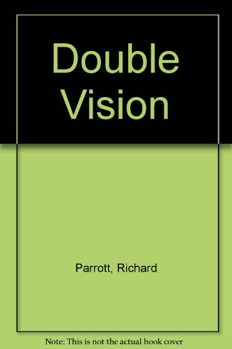 Double Vision - Parrott, Richard