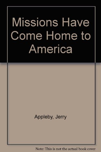 Stock image for Missions Have Come Home to America: The Church's Cross-Cultural Ministry to Ethnics for sale by Once Upon A Time Books