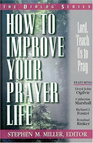 Beispielbild fr How to Improve Your Prayer Life (Dialog) zum Verkauf von Wonder Book