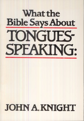 Imagen de archivo de What The Bible Says About Tongues-Speaking a la venta por Once Upon A Time Books