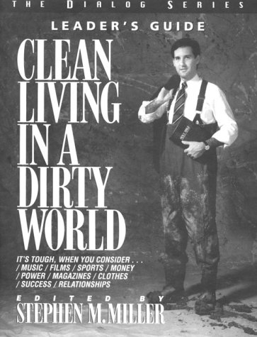 9780834112773: Clean Living in a Dirty World (Dialog)