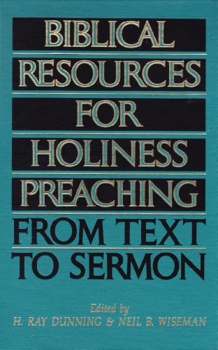 9780834113398: Biblical Resources For Holiness Preaching: From Text to Sermon: 1