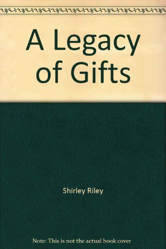 Stock image for A LEGACY OF GIFTS for sale by Neil Shillington: Bookdealer/Booksearch