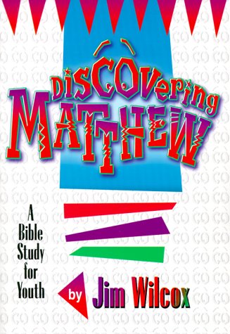 Discovering Matthew - Jim Wilcox