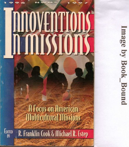 Beispielbild fr Innoventions in Missions : A Focus on American Multicultural Missions zum Verkauf von SniderBooks