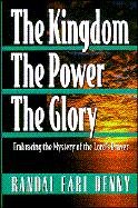 Beispielbild fr The Kingdom, the Power, the Glory: Embracing the Mystery of the Lords Prayer zum Verkauf von Bulk Book Warehouse