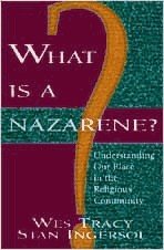 Stock image for What Is a Nazarene? : Understanding Our Place in the Religious Community for sale by Better World Books