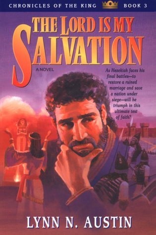 The Lord is My Salvation (Chronicles of the King #3) (9780834116030) by Austin, Lynn N.