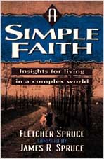 Beispielbild fr A Simple Faith: Insights for Living in a Complex World zum Verkauf von HPB-Red