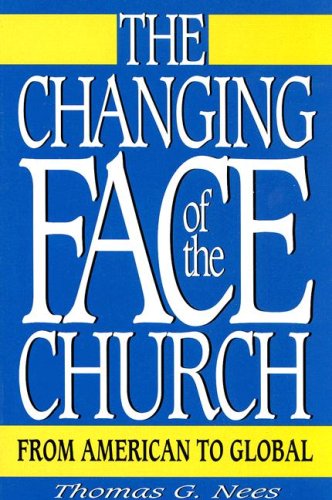 9780834116726: The Changing Face of the Church: From American to Global