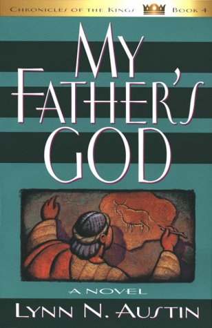 Stock image for My Father's God (Chronicles of the King #4) for sale by Books of the Smoky Mountains