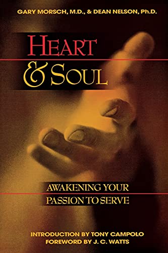 Imagen de archivo de Heart and Soul : Awakening Your Passion to Serve a la venta por Better World Books