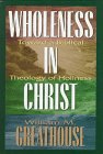 

Wholeness in Christ: Toward a Biblical Theology of Holiness