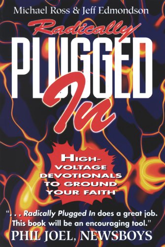 Stock image for Radically Plugged in: High-Voltage Devotionals to Ground Your Faith for sale by ThriftBooks-Atlanta