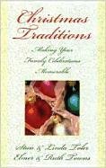 Christmas Traditions: Making Your Family Celebrations Memorable (9780834117167) by Stan Toler; Elmer L. Towns; Ruth Towns; Linda Toler