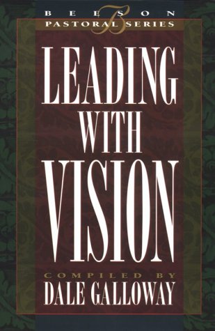 9780834117242: Leading with Vision: Book 1: 01 (Beeson Pastoral Series)