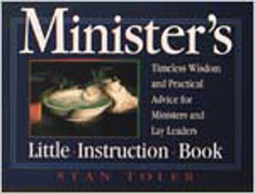 Minister's Little Instruction Book (9780834117624) by Stan Toler; H. B. London, Jr.