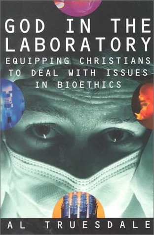 Imagen de archivo de God in the Laboratory: Equipping Christians to Deal with Issues in Bioethics a la venta por Wonder Book