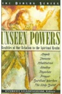 Imagen de archivo de Unseen Powers: Realities of Our Relation to the Spiritual Realm a la venta por Gulf Coast Books