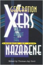 Stock image for Generation Xers Talk About the Church of the Nazarene for sale by Once Upon A Time Books