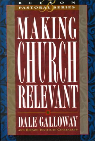 Imagen de archivo de Making Church Relevant: Book 2 (Beeson Pastoral Series) a la venta por HPB Inc.