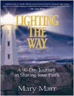 Beispielbild fr Lighting the Way : A 90-Day Journey in Sharing Your Faith zum Verkauf von Better World Books