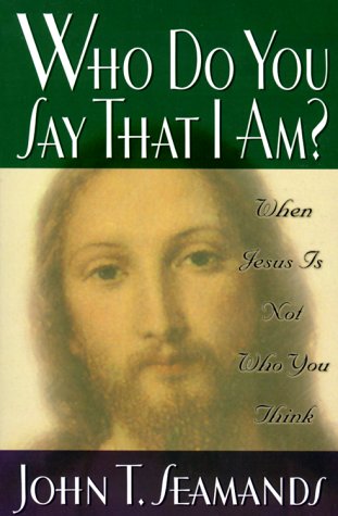 Beispielbild fr Who Do You Say That I Am? : When Jesus Is Not Who You Think zum Verkauf von Better World Books