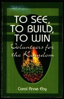 Imagen de archivo de To See, To Build, To Win-Volunteers for the Kingdom" (NWMS, 2000/2001) a la venta por SniderBooks